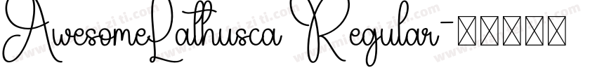 AwesomeLathusca Regular字体转换